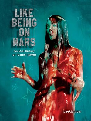 cover image of Like Being on Mars--An Oral History of Carrie (1976)